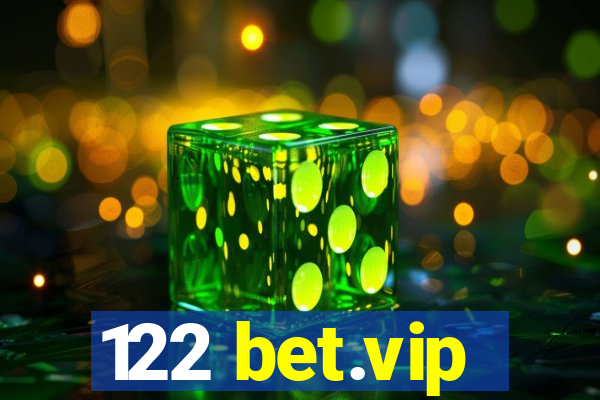 122 bet.vip